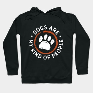 Dogs Are My Kind Of People Pfoten Hundeliebe Hunde Hoodie